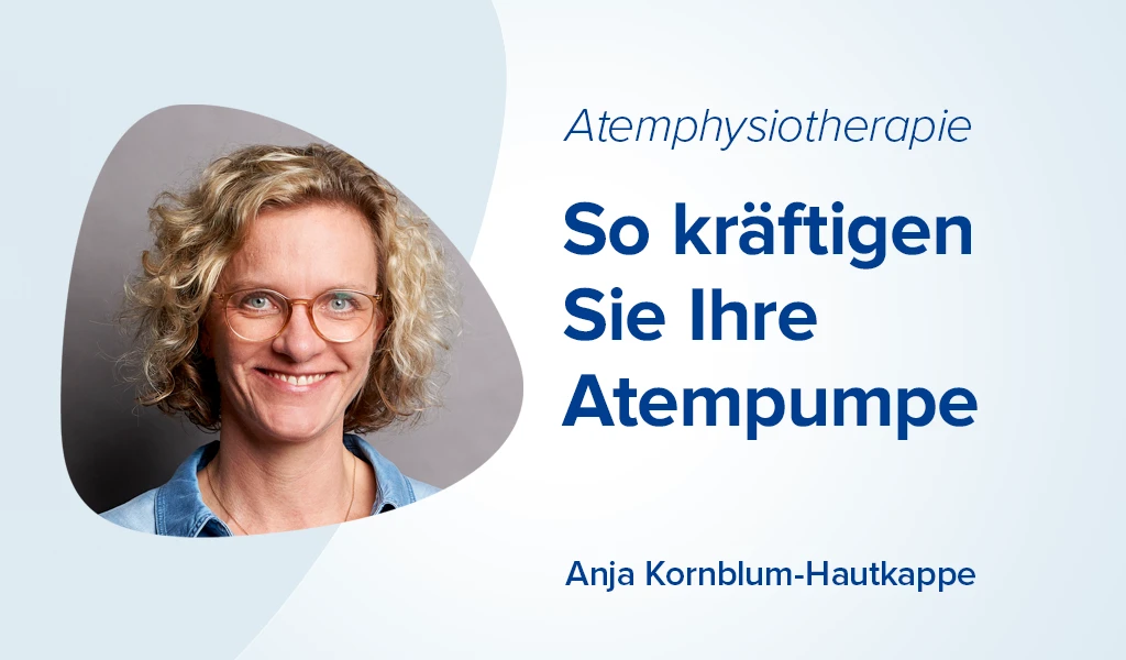 Porträt unserer Autorin Anja Kornblum-Hautkappe + Text: So kräftigen Sie Ihre Atempumpe