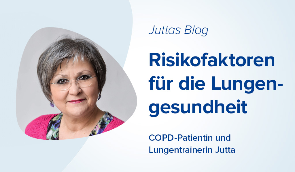 Juttas Blog: Risikofaktoren für die Lungengesundheit